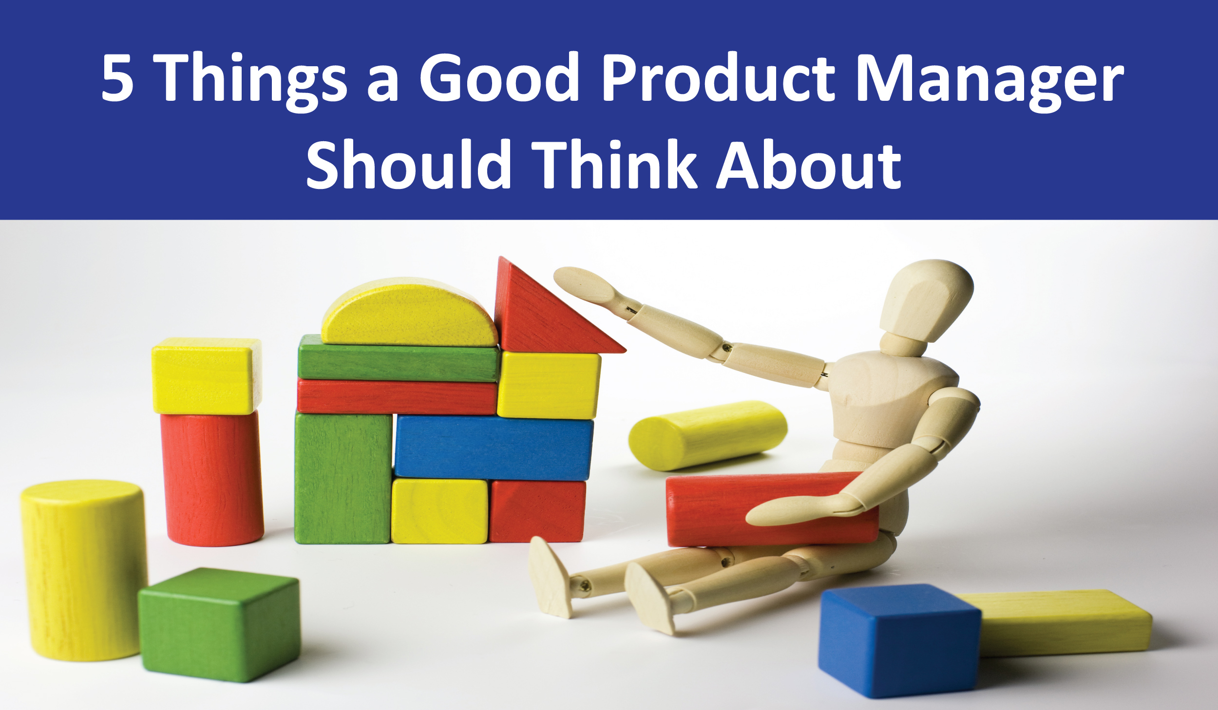 5 Things A Good Product Manager Should Think About Jpuopolo